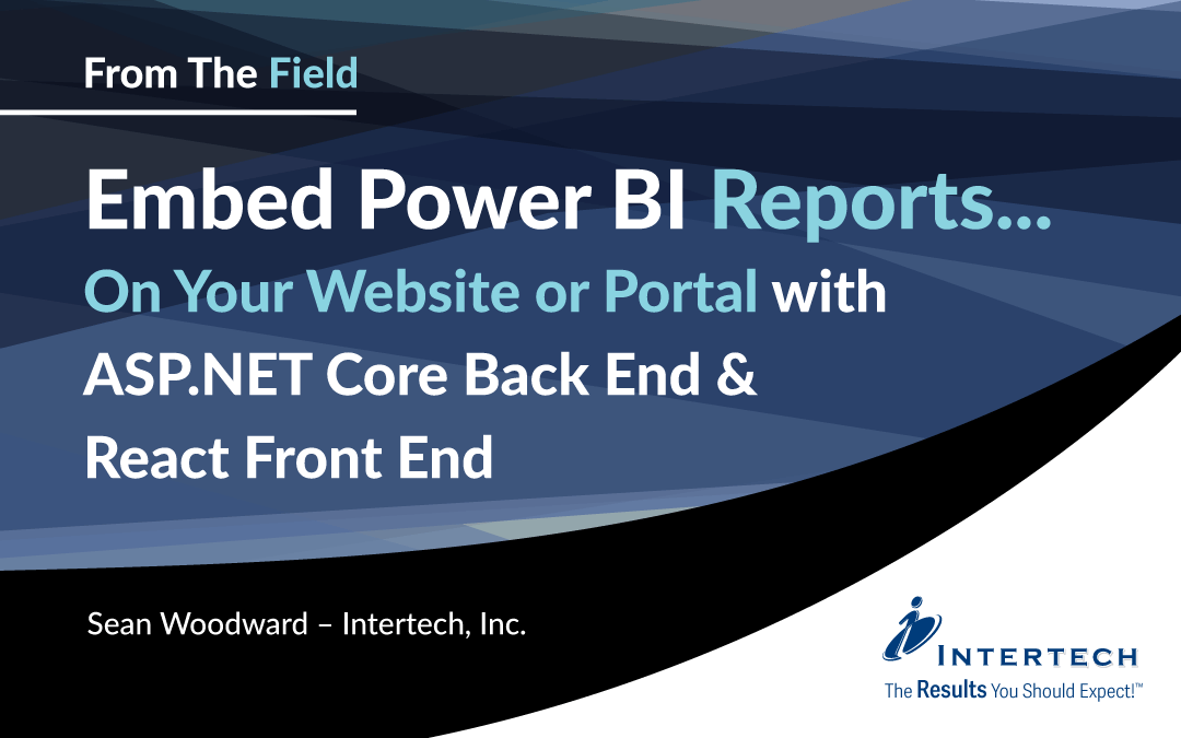 Embed Power BI Reports On Your Website or Portal with ASP.NET Core Back End & React Front End